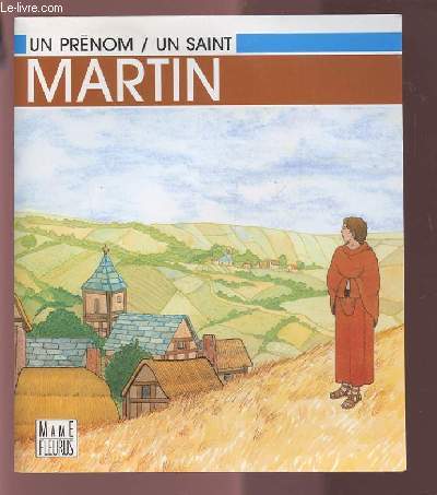 UN PRENOM / UN SAINT : MARTIN.