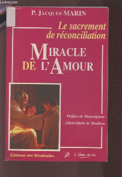 MIRACLE DE L'AMOUR - LE SACREMENT DE RECONCILIATION.
