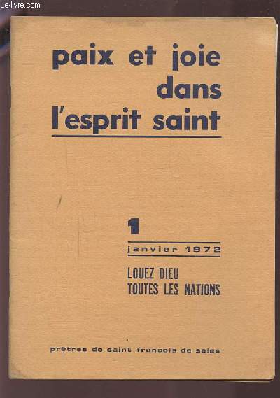 PAIX ET JOIE DANS L'ESPRIT SAINT - 1 : JANVIER 1972 - LOUEZ DIEU TOUTES LES NATIONS.
