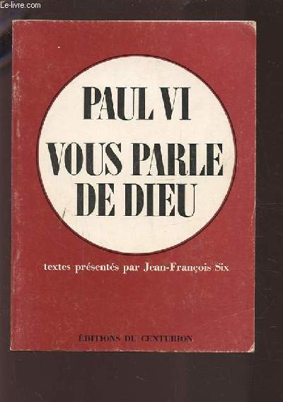 PAUL VI VOUS PARLE DE DIEU.