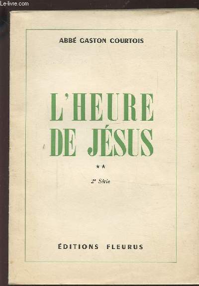 L'HEURE DE JESUS - 2 SERIE : MEDITATIONS POUR RELIGIEUSES.