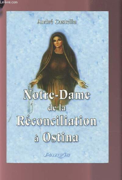 NOTRE DAME DE LA RECONCILIATION A OSTINA.