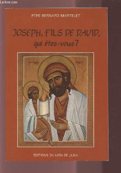 JOSEPH, FILS DE DAVID, QUI ETES VOUS ?.