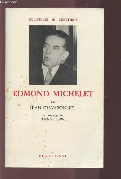 EDMOND MICHELET - TEMOIGNAGE DE ETIENNE BORNE.