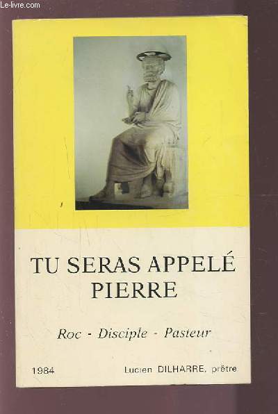 TU SERAS APPELE PIERRE - ROC / DISCIPLE / PASTEUR.