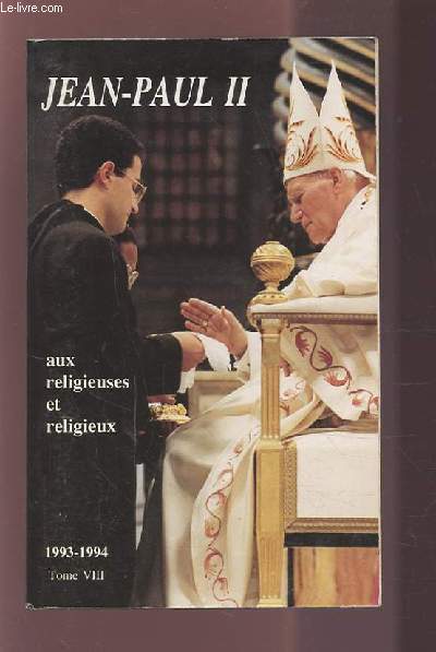 AUX RELIGIEUSES ET RELIGIEUX 1993-1994 TOME VIII.