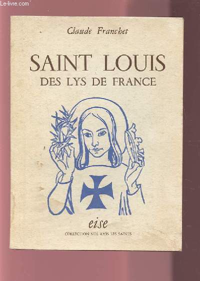 SAINT LOUIS DES LYS DE FRANCE.