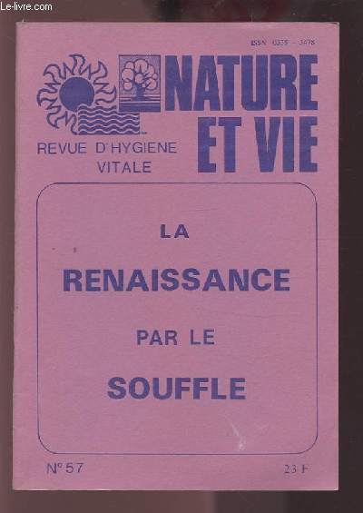 LA RENAISSANCE PAR LE SOUFFLE - NATURE ET VIE N57 - REVUE D'HYGIENE VITALE.