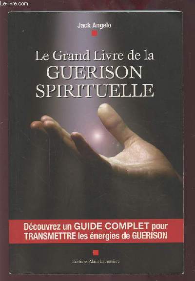LE GRAND LIVRE DE LA GUERISON SPIRITUELLE.