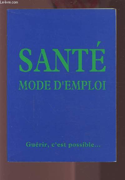 SANTE MODE D'EMPLOI.