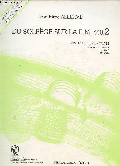 DU SOLFEGE SUR LA F.M. 440.2 - CHANT / AUDITION / ANALYSE - VOLUME 2 : DEBUTANT 2.