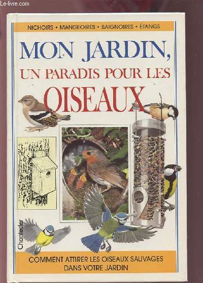 MON JARDIN, UN PARADIS POUR LES OISEAUX.