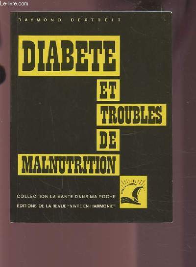 DIABETE ET TROUBLES DE MALNUTRITION - ETATS PREDIABETIQUES ET PRETUBERCULEUX / TOUTES LES DEFICIENCES ET CARENCES.