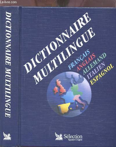 DICTIONNAIRE MULTILINGUE - FRANCAIS / ANGLAIS / ALLEMAND / ITALIEN / ESPAGNOL.