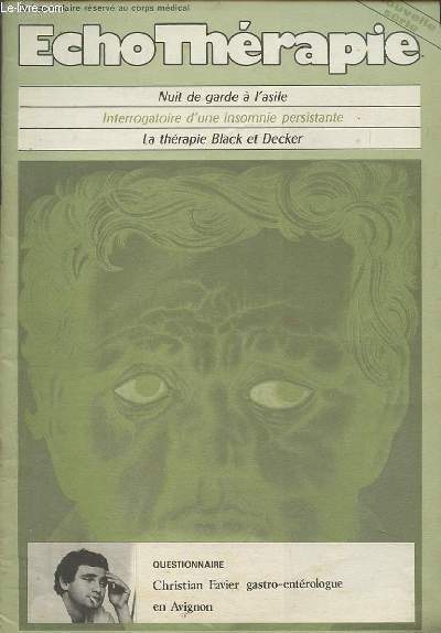ECHOTHERAPIE - N 6 OCTOBRE 1977 : NUIT DE GARDE A L'ASILE / INTERROGATOIRE D'UNE INSOMNIE PERSISTANTE / LA THERAPIE BLACK ET DECKER.