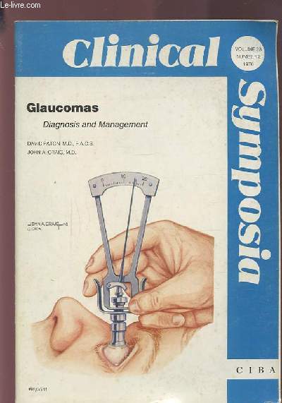 CLINICAL SYMPOSIA - GLAUCOMAS - DIAGNOSIS AND MANAGEMENT - VOLUME 28 NUMBER 2 1976.