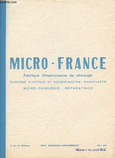 MICRO-FRANCE / FABRIQUE D'INSTRUMENTS DE CHIRURGIE PLASTIQUE ET RECONSTRUCTIVE - RHINOPLASTIE / MICRO-CHIRURGIE REPARATRICE.