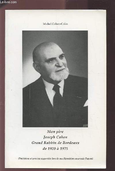 MON PERE JOSEPH COHEN GRAND RABBIN DE BORDEAUX DE 1920-1975.