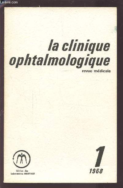 LA CLINIQUE OPHTALMOLOGIQUE - REVUE MEDICALE N1 1968 : OPTIQUE + EXPLORATIONS FONCTIONNELLES + LA MACULA + TRAUMATOLOGIE + ALLERGOLOGIE + OEIL ET PATHOLOGIE GENERALE + EXPERIMENTATION PHARMACOLOGIQUE.