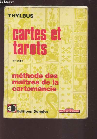 CARTES ET TAROTS - METHODE DES MAITRES DE LA CARTOMANCIE.