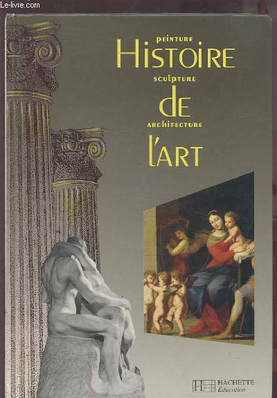 HISTOIRE DE L'ART - PEINTURE / SCULPTURE / ARCHITECTURE.