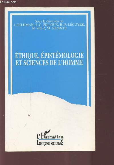 ETHIQUE, EPISTEMOLOGIE ET SCIENCES DE L'HOMME.