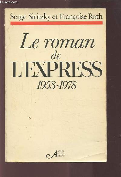 LE ROMAN DE L'EXPRESS 1953-1978.