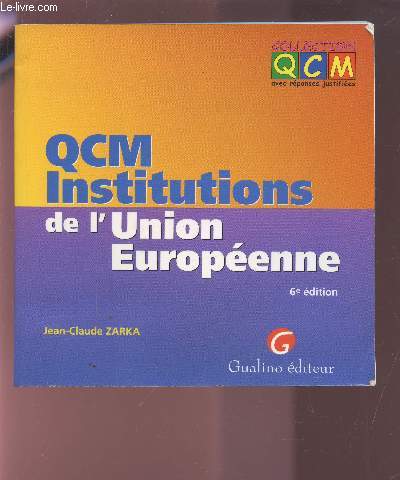 QCM INSTITUTIONS DE L'UNION EUROPEENNE.
