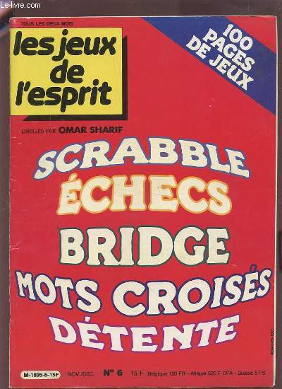 LES JEUX DE L'ESPRIT - SCRABBLE / ECHECS / BRIDGE / MOTS CROISES / DETENTE - N6. : 100 PAGES DE JEUX.