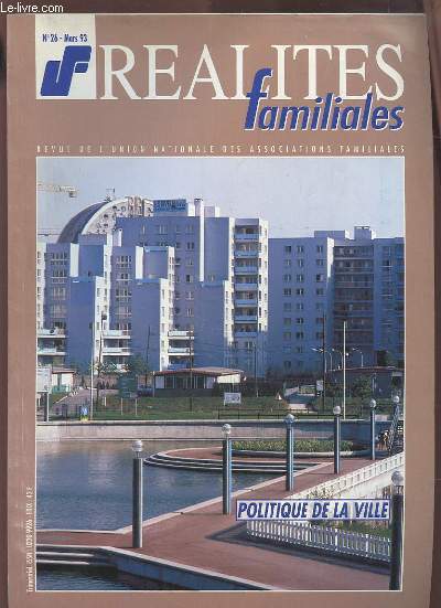 REALITES FAMILIALES - REVUE DE L'UNION NATIONALE DES ASSOCIATIONS FAMILIALES - N 26 / MARS 1993 : POLITIQUE DE LA VILLE.