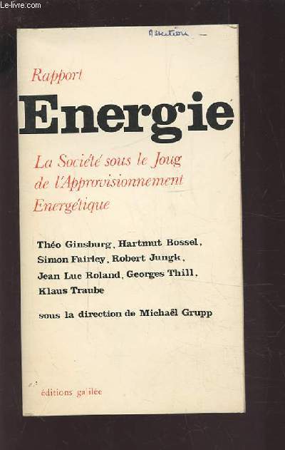 ENERGIE - LA SOCIETE SOUS LE JOUG DE L'APPROVISIONNEMENT ENERGETIQUE.