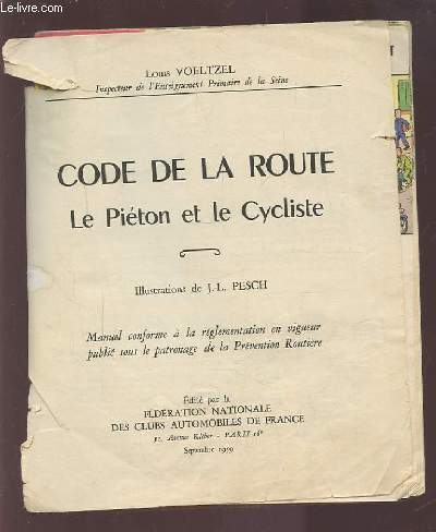 CODE DE LA ROUTE - LE PIETON ET LE CYCLISTE.