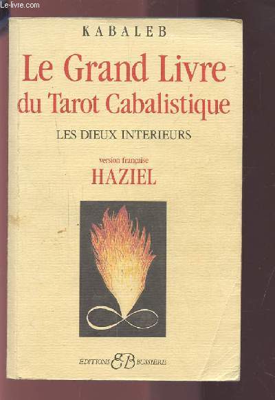 LE GRAND LIVRE DU TAROT CABALISTIQUE - LES DIEUX INTERIEURS - VERSION FRANCAISE HAZIEL.