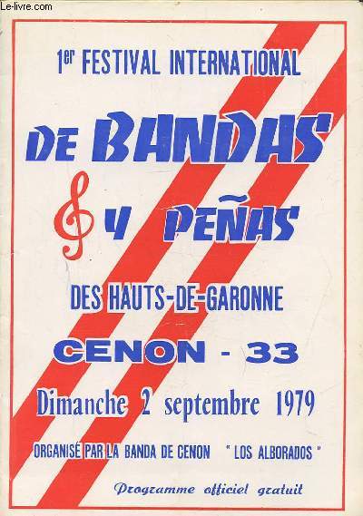 1ER FESTIVAL INTERNATIONAL DE BANDAS Y PENAS DES HAUTS-DE-GARONNE - CENON 33 - DIMANCHE 2 SEPTEMBRE 1979 - ORGANISE PAR LA BANDA DE CENON 