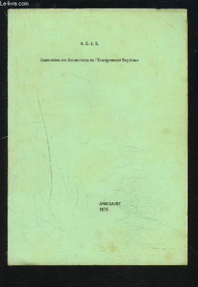 ASSOCIATION DES GERMANISTES DE L'ENSEIGNEMENT SUPERIEUR - ANNUAIRE 1976.