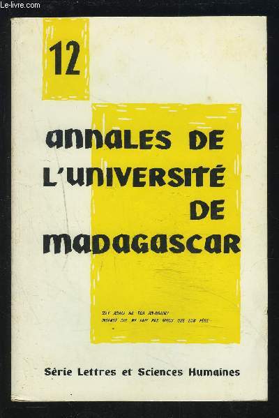 ANNALES DE L'UNIVERSITE DE MADAGASCAR - 12 : MADAGASCAR + LITTERATURE.