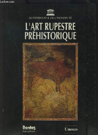 L'ART RUPESTRE PREHISTORIQUE.