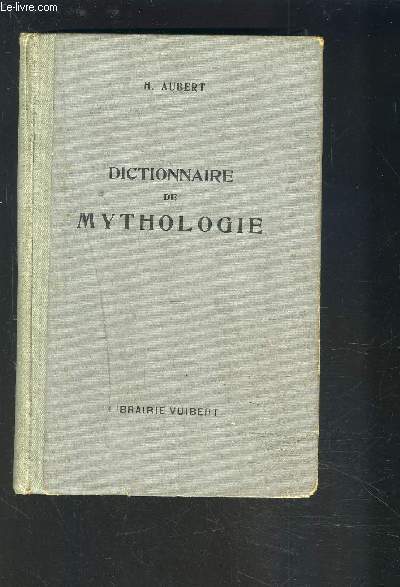 DICTIONNAIRE DE MYTHOLOGIE.