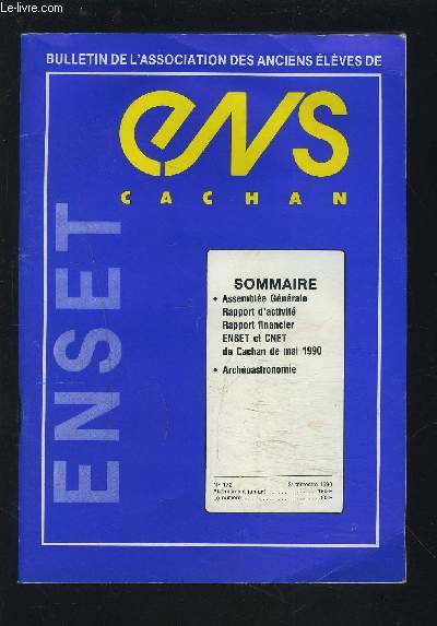 ENSET - ENS CACHAN - N172 : ASSEMBLEE GENERALE / RAPPORT D'ACTIVITE / RAPPORT FINANCIER / ENSET ET CNET DE CACHAN DE MAI 1990 + ARCHEOASTRONOMIE.