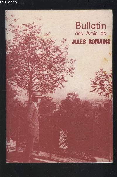 BULLETIN DES AMIS DE JULES ROMAINS - 11 ANNEE N40 :