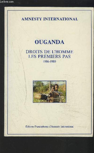 OUGANDA - DROITS DE L'HOMME / LES PREMIER PAS 1986-1989.