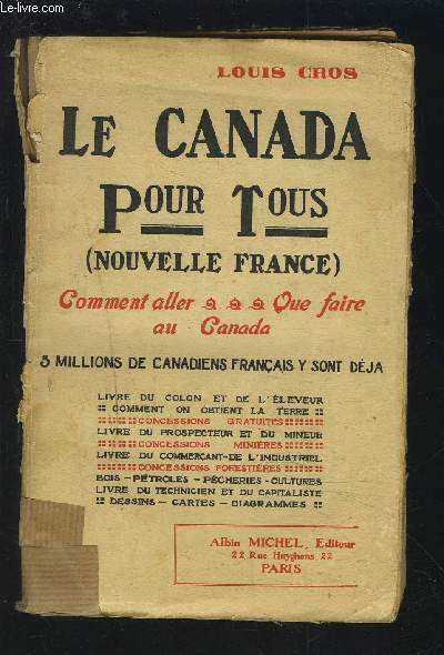 LE CANADA POUR TOUS - COMMENT ALLER / QUE FAIRE AU CANADA - 5 MILLIONS DE CANADIENS FRANCAIS Y SONT DEJA.