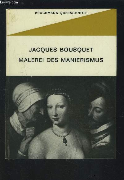 JACQUES BOUSQUET / MALEREI DES MANIERISMUS.