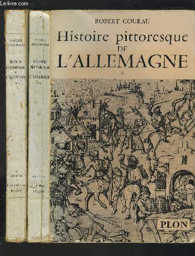 HISTOIRE PITTORESQUE DE L'ALLEMAGNE - TOME 1 + TOME 2.