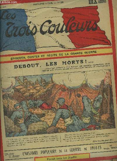 LES TROIS COULEURS - N26 - 3 JUIN 1915 / 2 ANNEE : DEBOUT, LES MORTS !.