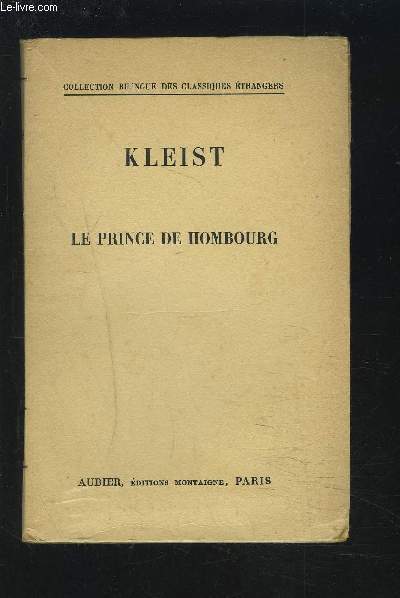 LE PRINCE DE HOMBOURG - COLLECTION BILINGUE : FRANCAIS / ALLEMAND.