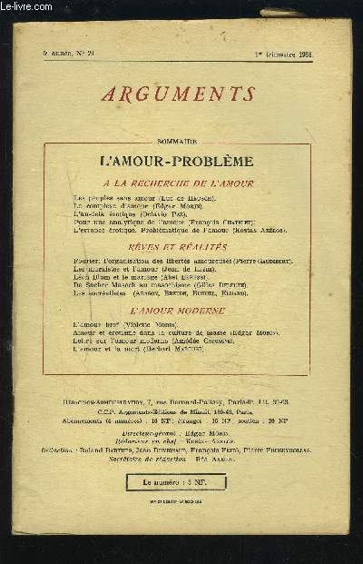 ARGUMENTS N21 - 5 ANNEE 1 TRIMESTRE 1961 : L'AMOUR-PROBLEME A LA RECHERCHE DE L'AMOUR+ REVES ET REALITES + L'AMOUR MODERNE.