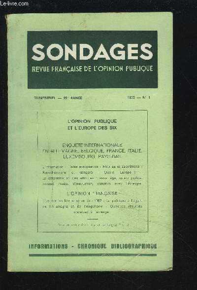 SONDAGES - REVUE N1 / 1963 / 25 ANNEE : L'OPINION PUBLIQUE ET L'EUROPE DES SIX - Enqute internationale en Allemagne, Belgique, France, Italie, Luxembourg, Pays-Bas.