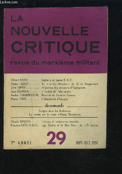 LA NOUVELLE CRITIQUE - REVUE DU MARXISME MILITANT - N29 - SEPT.OCT. 1951 : LETTRE A UN JEUNE R.P.F. + LA CONTRE OFFENSIVE + PORTRAIT DE GRAHAM GRENNE...ETC.