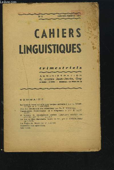 CAHIERS LINGUISTIQUES - N6 - JANVIER / FEVRIER 1951 : La langue russe est-elle une langue difficile ? + Aus der Werkstatt des Knstlers + Vocabulaire fondamental et frquence + A travers le vocabulaire italien...etc.